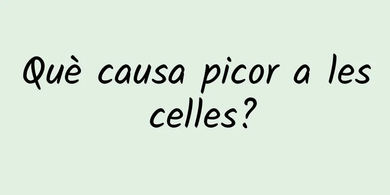 Què causa picor a les celles?