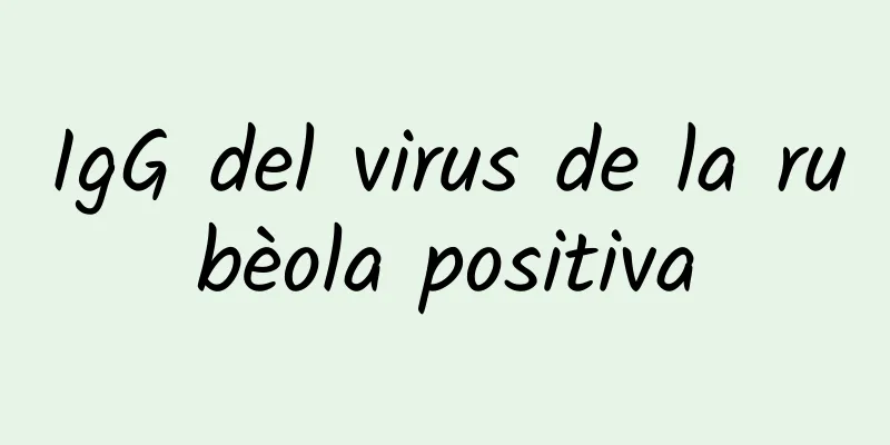 IgG del virus de la rubèola positiva