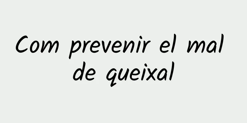 Com prevenir el mal de queixal