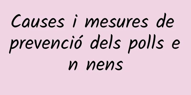 Causes i mesures de prevenció dels polls en nens