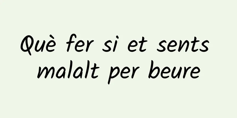 Què fer si et sents malalt per beure