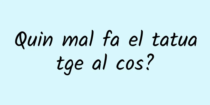 Quin mal fa el tatuatge al cos?