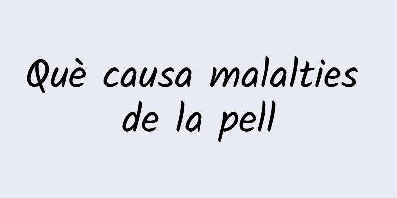 Què causa malalties de la pell