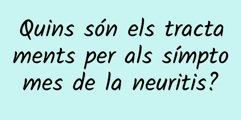 Quins són els tractaments per als símptomes de la neuritis?
