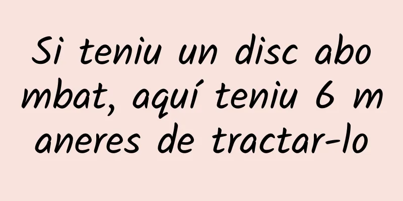 Si teniu un disc abombat, aquí teniu 6 maneres de tractar-lo