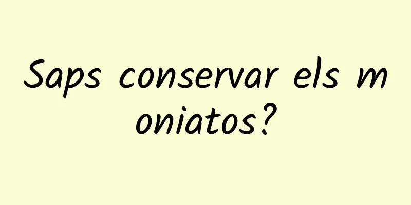 Saps conservar els moniatos?