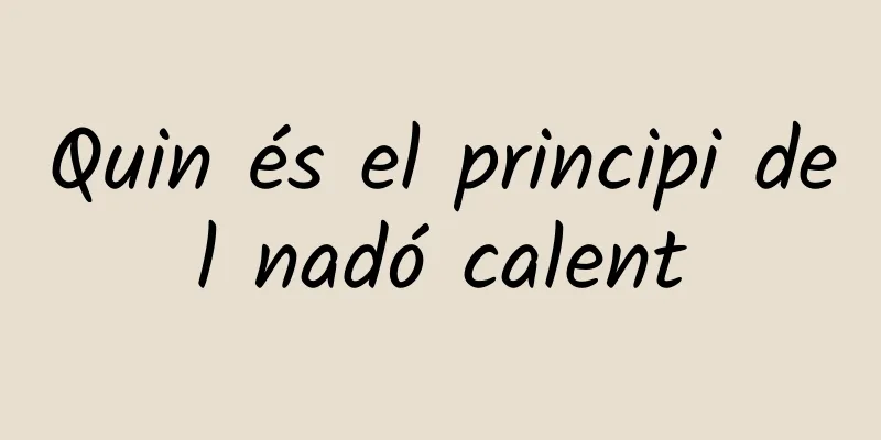 Quin és el principi del nadó calent