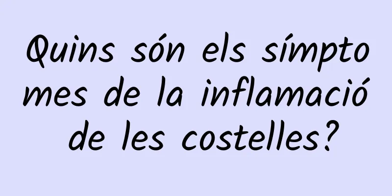 Quins són els símptomes de la inflamació de les costelles?