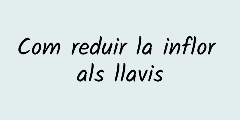 Com reduir la inflor als llavis