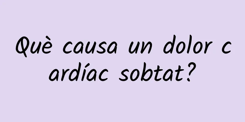 Què causa un dolor cardíac sobtat?