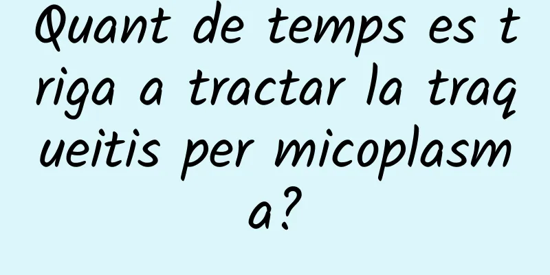 Quant de temps es triga a tractar la traqueitis per micoplasma?