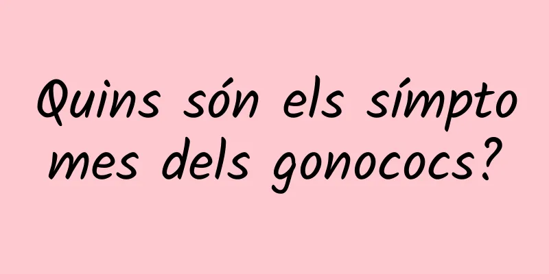 Quins són els símptomes dels gonococs?