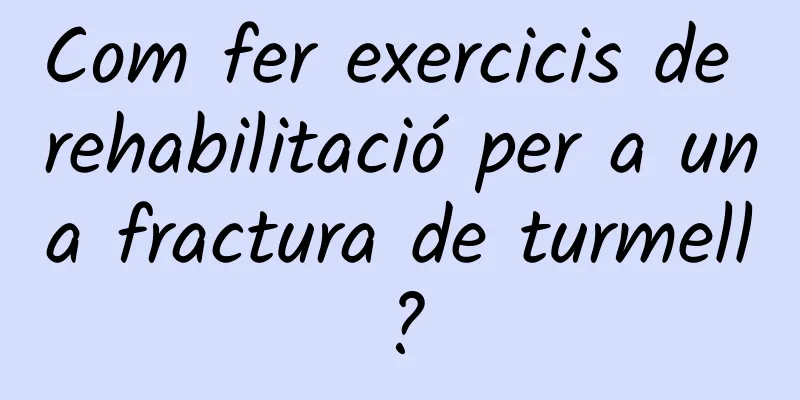 Com fer exercicis de rehabilitació per a una fractura de turmell?
