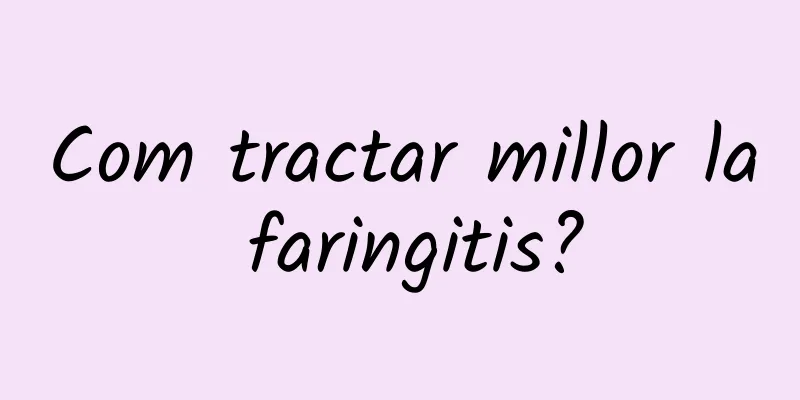 Com tractar millor la faringitis?