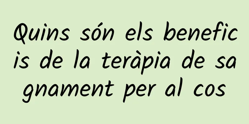 Quins són els beneficis de la teràpia de sagnament per al cos