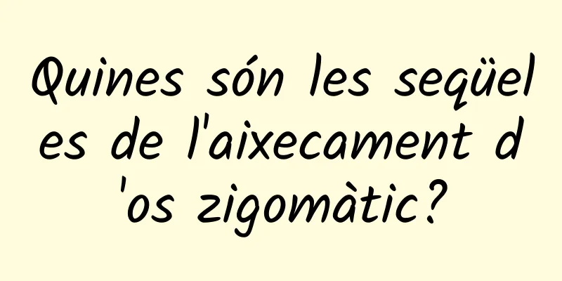 Quines són les seqüeles de l'aixecament d'os zigomàtic?