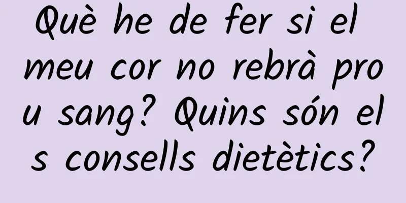 Què he de fer si el meu cor no rebrà prou sang? Quins són els consells dietètics?