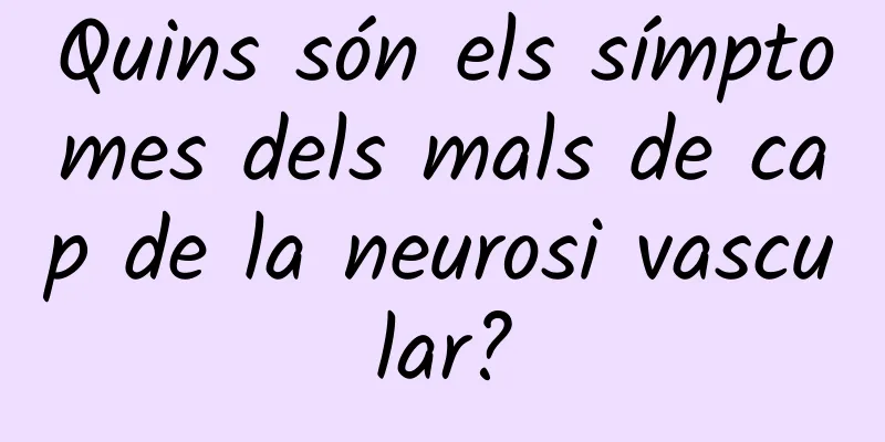 Quins són els símptomes dels mals de cap de la neurosi vascular?