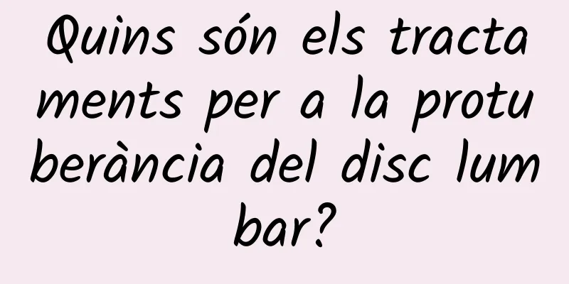Quins són els tractaments per a la protuberància del disc lumbar?