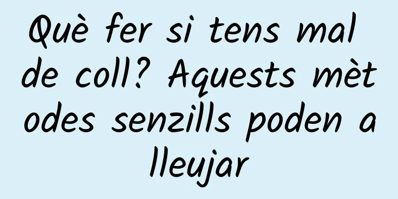 Què fer si tens mal de coll? Aquests mètodes senzills poden alleujar