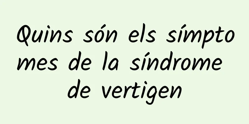 Quins són els símptomes de la síndrome de vertigen