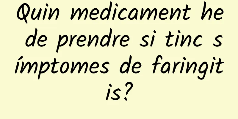Quin medicament he de prendre si tinc símptomes de faringitis?