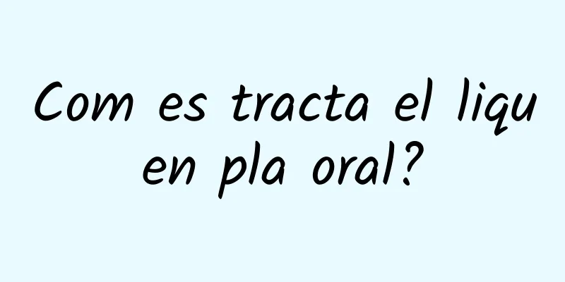 Com es tracta el liquen pla oral?