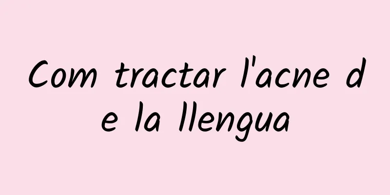 Com tractar l'acne de la llengua