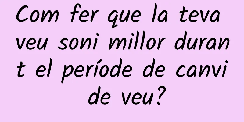 Com fer que la teva veu soni millor durant el període de canvi de veu?