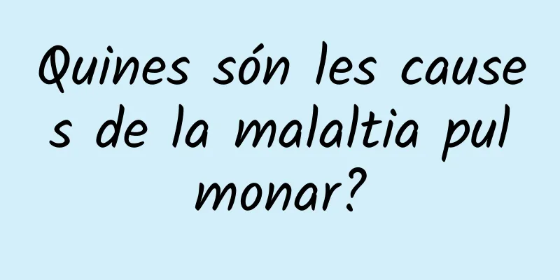 Quines són les causes de la malaltia pulmonar?