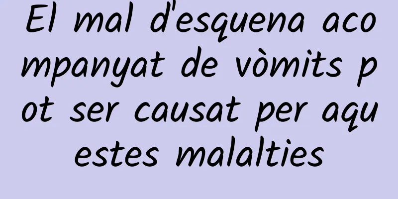 El mal d'esquena acompanyat de vòmits pot ser causat per aquestes malalties