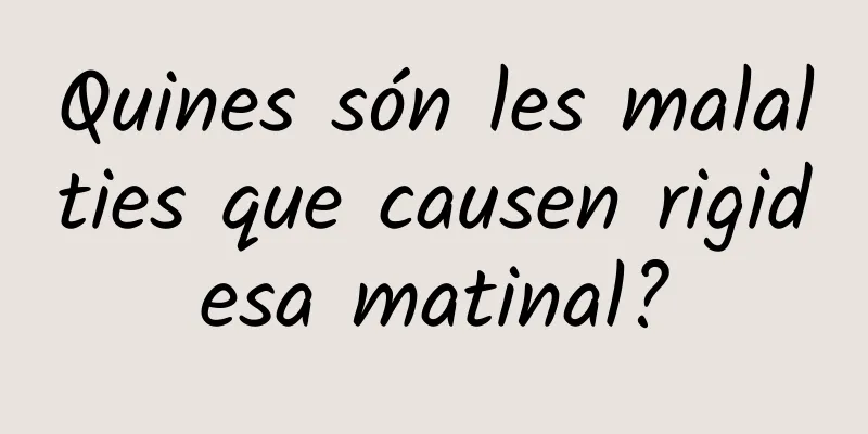 Quines són les malalties que causen rigidesa matinal?