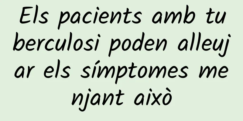 Els pacients amb tuberculosi poden alleujar els símptomes menjant això