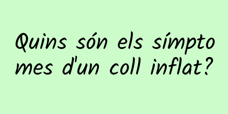 Quins són els símptomes d'un coll inflat?