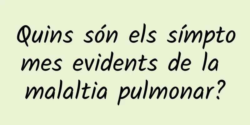 Quins són els símptomes evidents de la malaltia pulmonar?