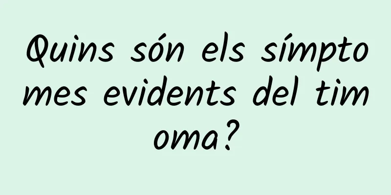 Quins són els símptomes evidents del timoma?