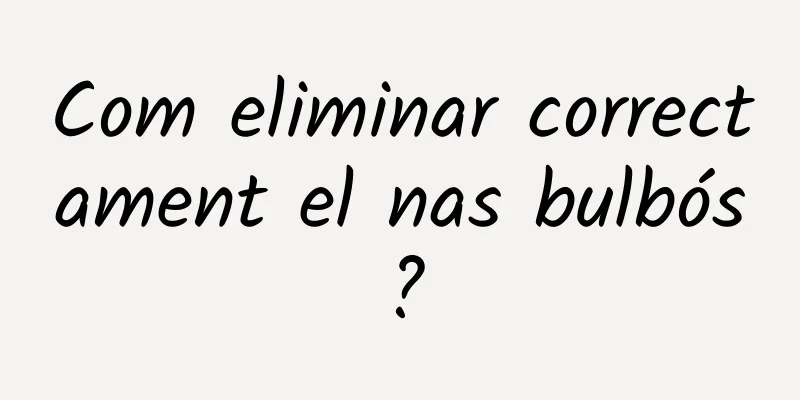 Com eliminar correctament el nas bulbós?