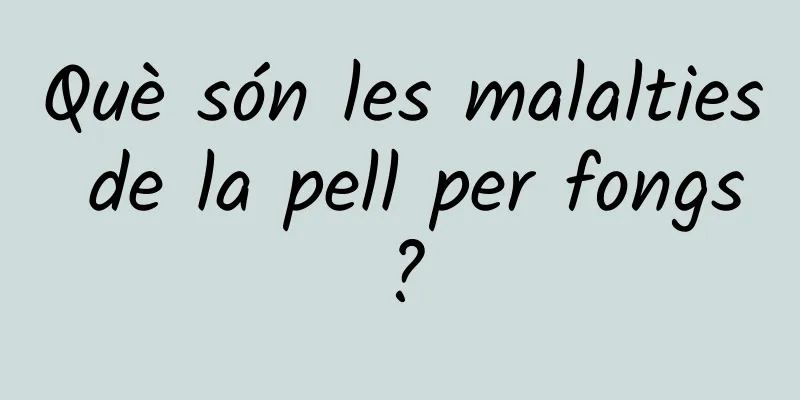 Què són les malalties de la pell per fongs?