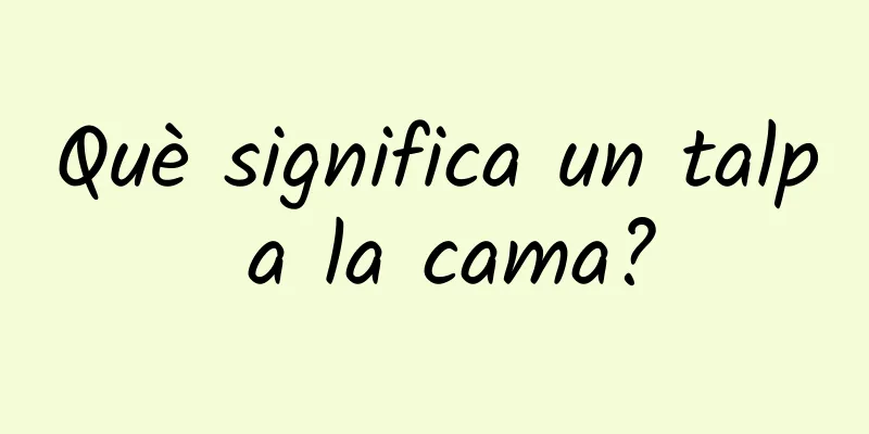 Què significa un talp a la cama?