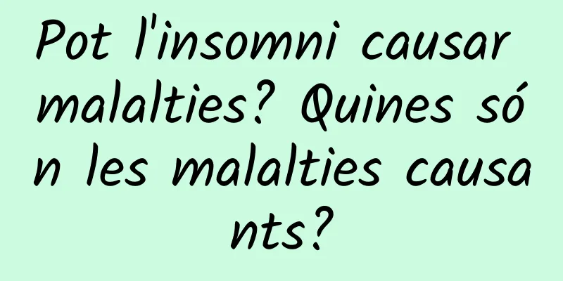 Pot l'insomni causar malalties? Quines són les malalties causants?