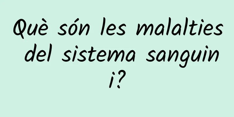 Què són les malalties del sistema sanguini?