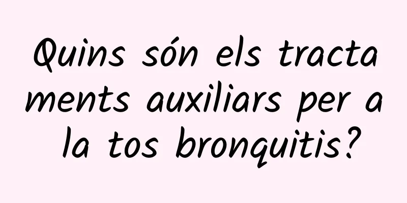 Quins són els tractaments auxiliars per a la tos bronquitis?