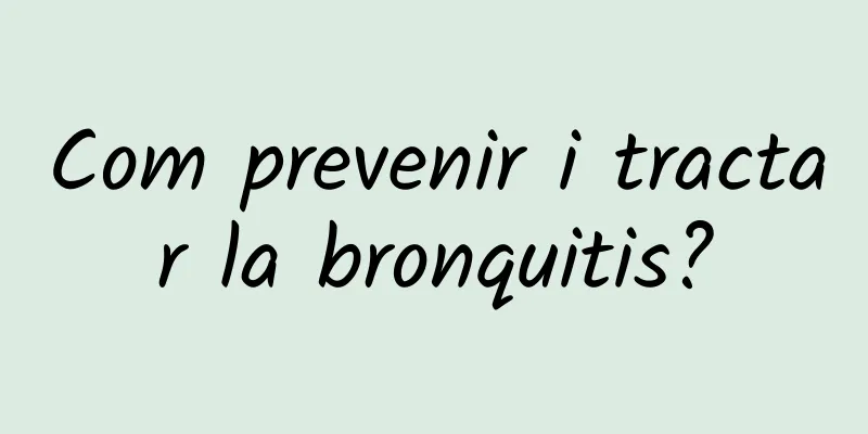 Com prevenir i tractar la bronquitis?