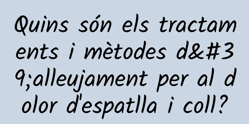 Quins són els tractaments i mètodes d'alleujament per al dolor d'espatlla i coll?