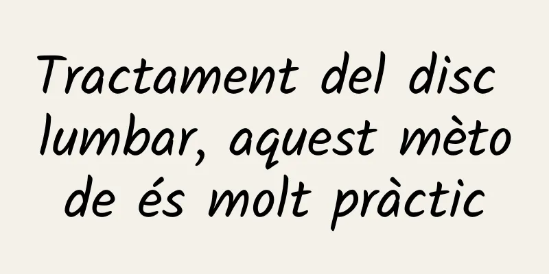 Tractament del disc lumbar, aquest mètode és molt pràctic