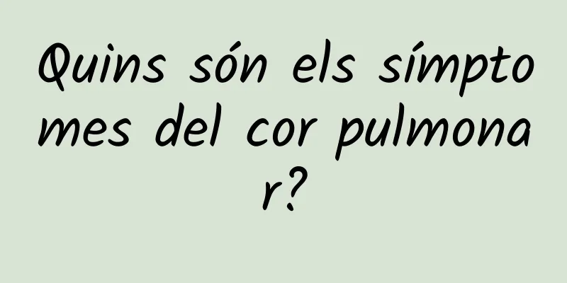Quins són els símptomes del cor pulmonar?