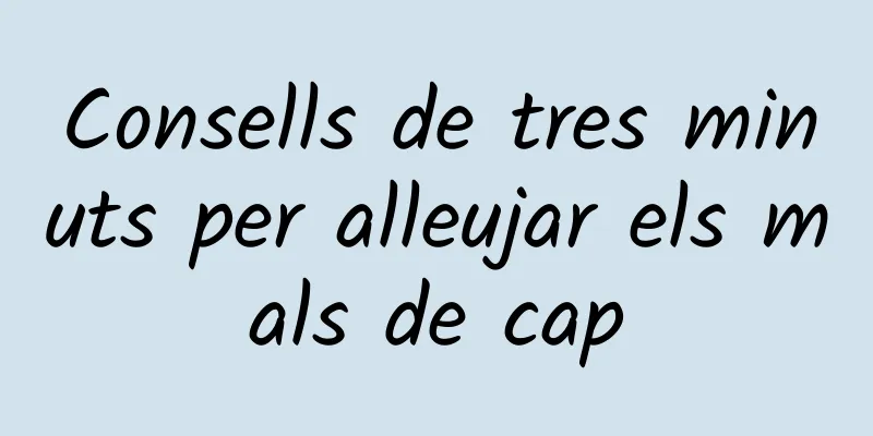 Consells de tres minuts per alleujar els mals de cap