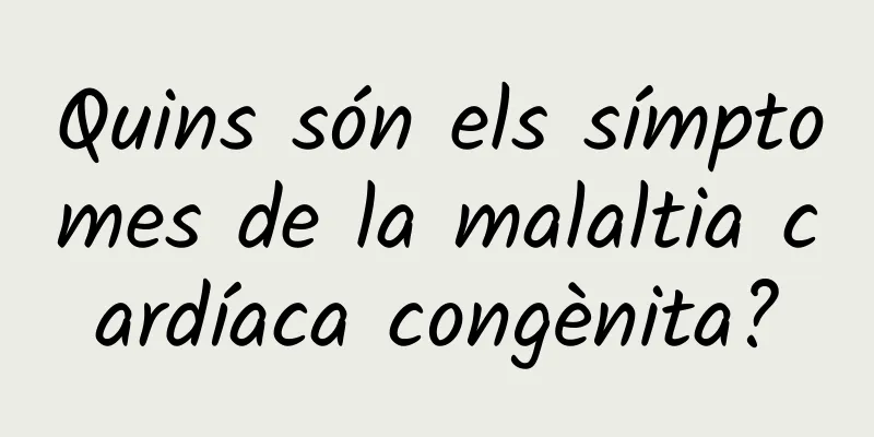 Quins són els símptomes de la malaltia cardíaca congènita?