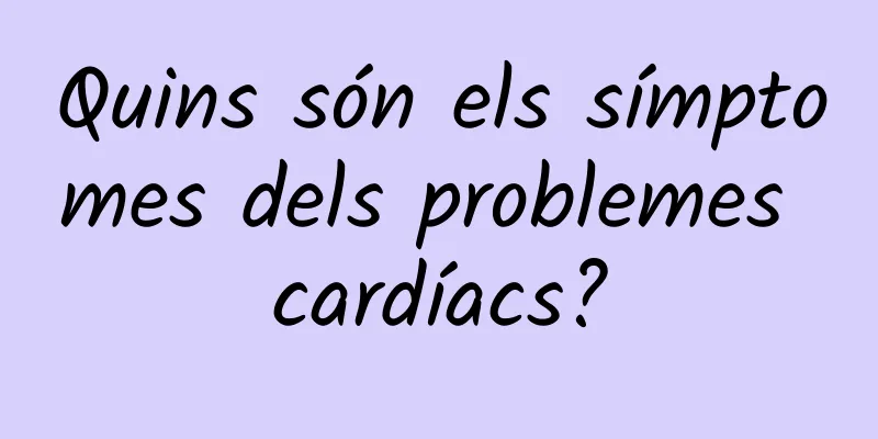 Quins són els símptomes dels problemes cardíacs?