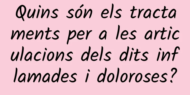 Quins són els tractaments per a les articulacions dels dits inflamades i doloroses?